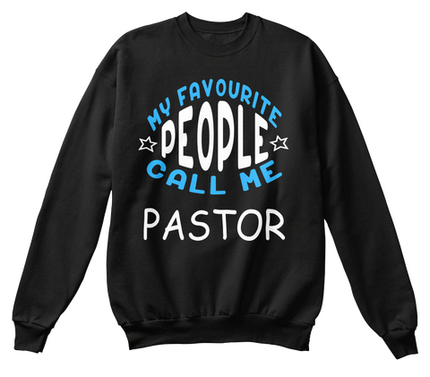 My Favorite People Call Me Pastor Black T-Shirt Front