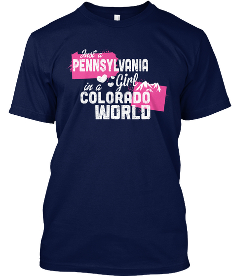 It's A Pennsylvania Girl In A Colorado World Navy Camiseta Front