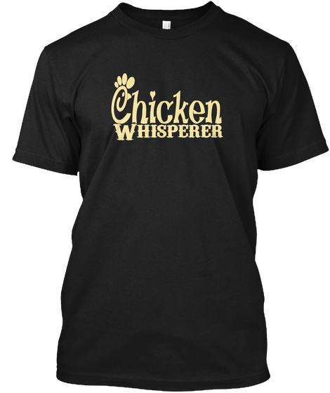 Chicken Whisperer Black Kaos Front