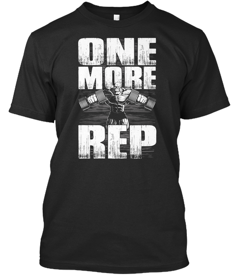 One More Rep Black áo T-Shirt Front