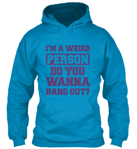 Weird Person Hoodie   V3 Sapphire Blue Camiseta Front