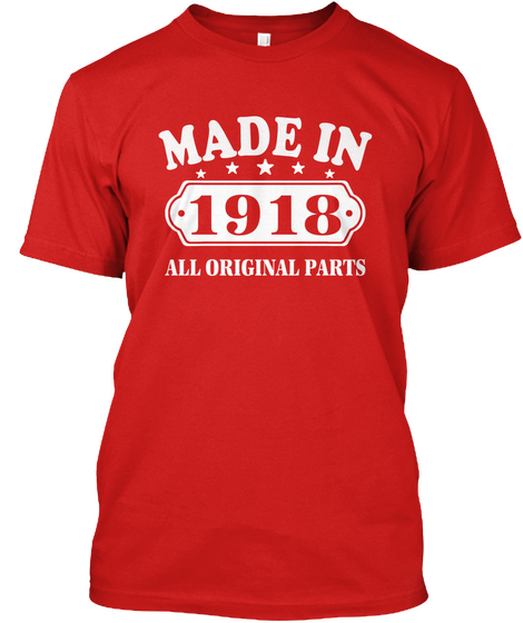 99 Birthday Vintage Made In 1918 Gift Id Red Kaos Front