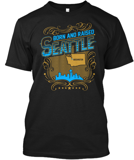 Born And Raised Seattle Black T-Shirt Front