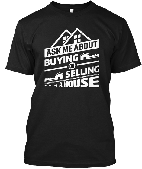 Limited Edition Selling House Black T-Shirt Front