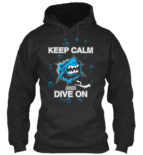 Keep Calm And Dive On Jet Black T-Shirt Front