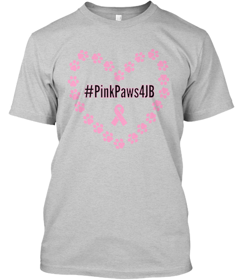 #Pink Paws4 Jb Light Steel T-Shirt Front