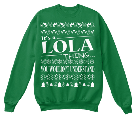 It's A Lola Thing You Wouldn't Understand Kelly Green  Camiseta Front