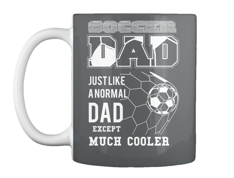 Soccer Dad Just Like A Normal Dad Except Much Cooler Dk Grey áo T-Shirt Front