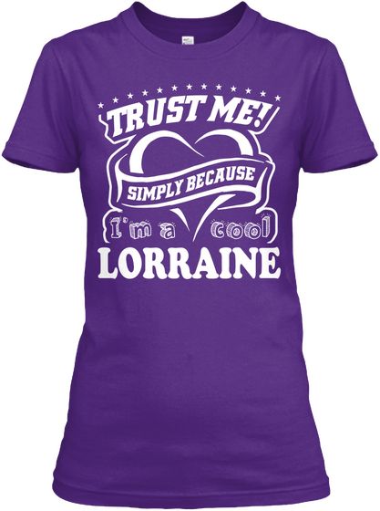 Trust Me Simply Because I'm A Cool Lorraine Purple Kaos Front