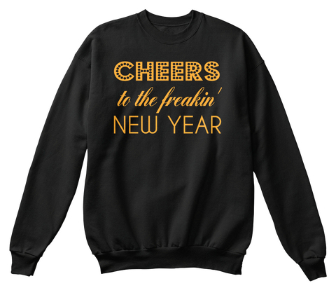 Cheers To The Freakin' New Year Black áo T-Shirt Front