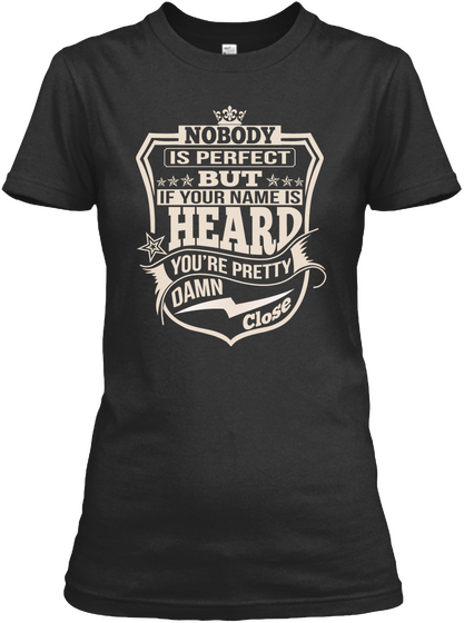 Nobody Perfect Heard Thing Shirts Black T-Shirt Front