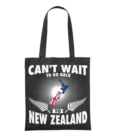 Can't Wait To Go Back To New Zealand Black T-Shirt Front