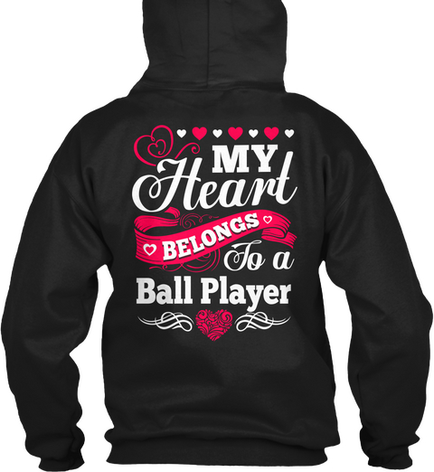 My Heart Belongs To A Ball Player Black T-Shirt Back