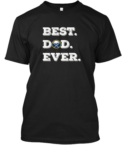 Best Dad Ever Buffalo Sab Father  Black T-Shirt Front