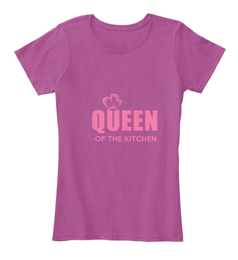 Queen Of The Kitchen Heathered Pink Raspberry Camiseta Front
