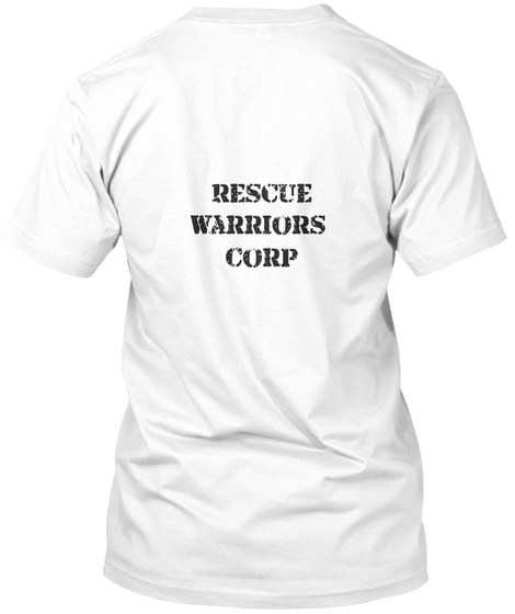 Rescue Warriors Corp White T-Shirt Back