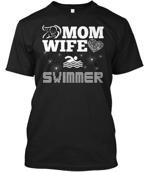Mom Wife Swimmer Black T-Shirt Front
