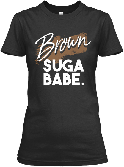 Brown Suga Babe. Black Kaos Front