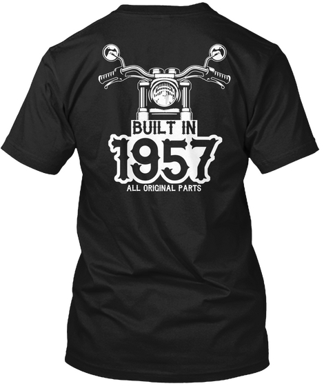 Built In 1957 All Original Parts Black T-Shirt Back