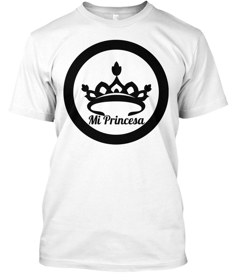 Mi Princesa Mi Princesa White T-Shirt Front