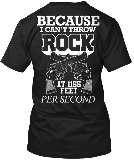 Because I Can't Throw Rock Black T-Shirt Back