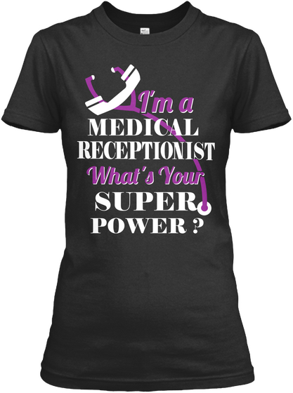 I'm A Medical Receptionist What's Your Super Power? Black Camiseta Front