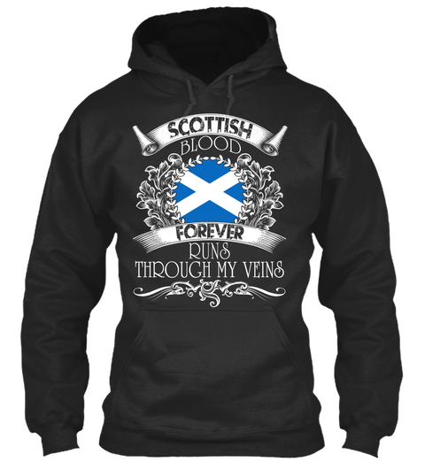 Scottish Blood Forever Runs Through My Veins Jet Black T-Shirt Front