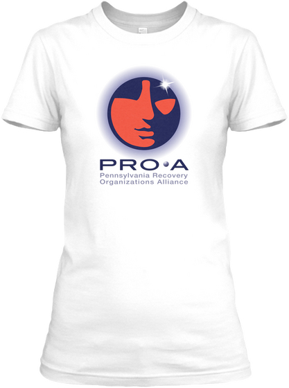 Pro A Pennsylvania Recovery Organizations Alliance White T-Shirt Front