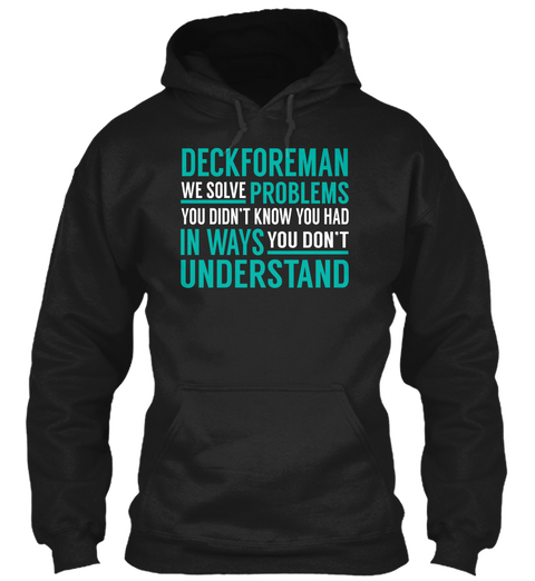 Deckforeman   Solve Problems Black áo T-Shirt Front