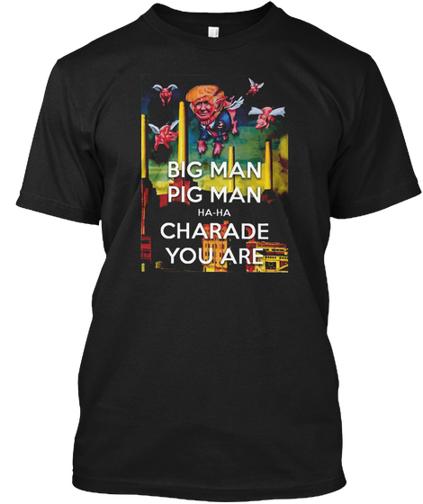 Big Man Pig Man T Shirt Black T-Shirt Front