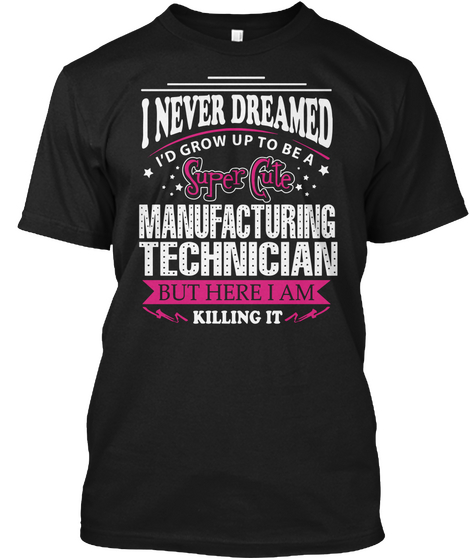 Manufacturing Technician Black T-Shirt Front