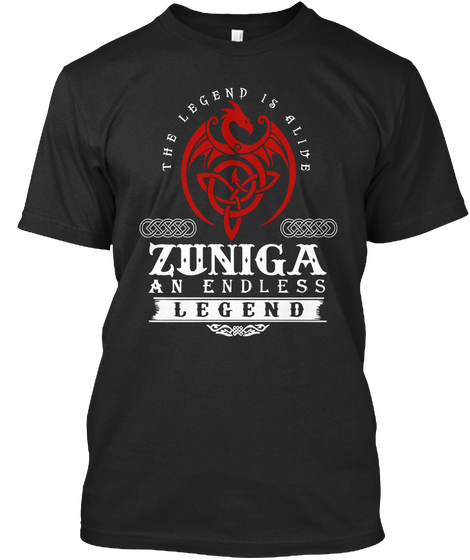 Zuniga   An Endless Legend Is Alive! Black T-Shirt Front