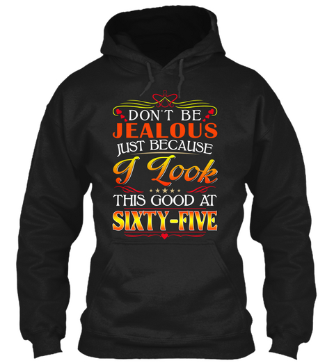 Don't Be Jealous At Sixty Five   1955 Black Camiseta Front