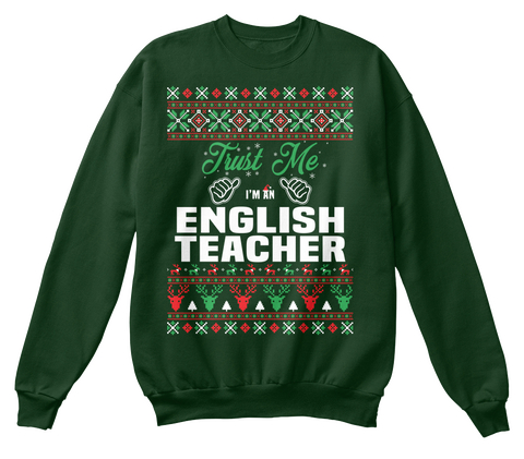 Trust Me I'm An English Teacher Deep Forest  T-Shirt Front