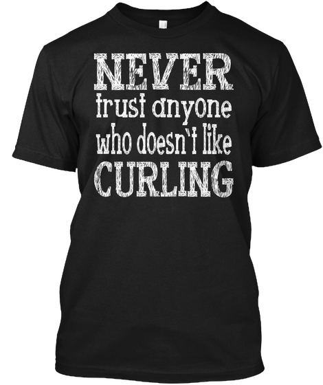 Trust Curling Black T-Shirt Front
