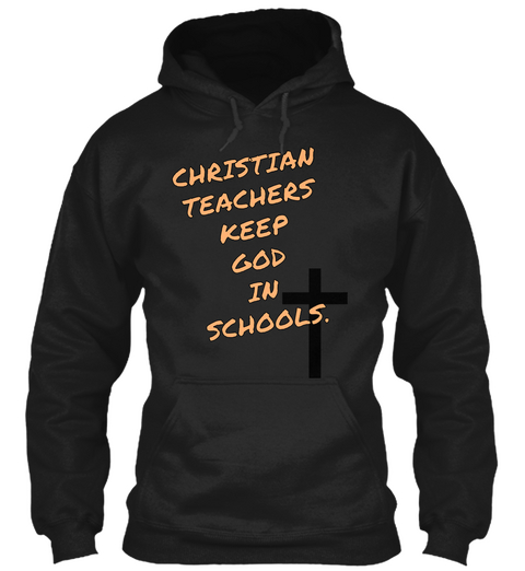 Christian Teachers Keep God In Schools. Black Camiseta Front
