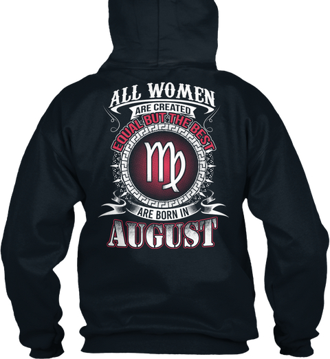 All Women Are Created Equal But The Best Are Born In August French Navy áo T-Shirt Back