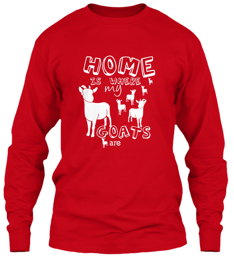 Home Is Where My Goats Are Red T-Shirt Front