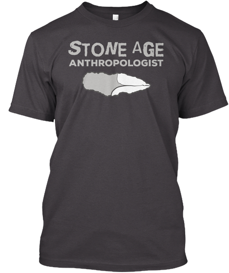 Stone Age Anthropologist Heathered Charcoal  T-Shirt Front