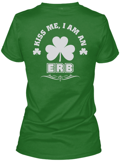 Kiss Me I Am Erb Thing T Shirts Irish Green T-Shirt Back