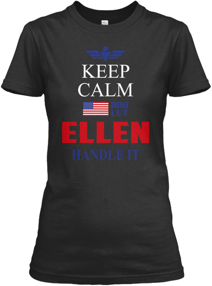 Keep Calm And Let Ellen Handle It Black Camiseta Front