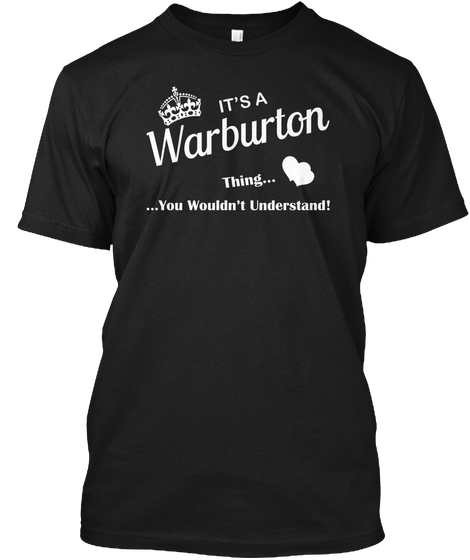 It's A Warburton Thing You Wouldn't Understand Black Camiseta Front