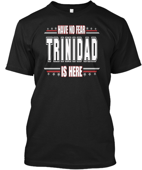 Trinidad Is Here Have No Fear Black Kaos Front