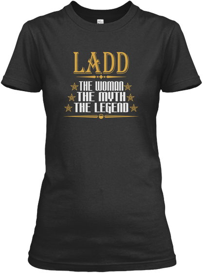 Ladd  The Woman The Myth The Legend Black T-Shirt Front