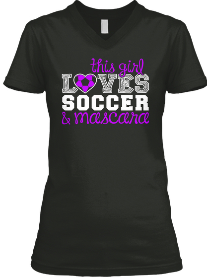This Girl Loves Soccer & Mascara Ask Me About My 3d+ Mascara Black T-Shirt Front