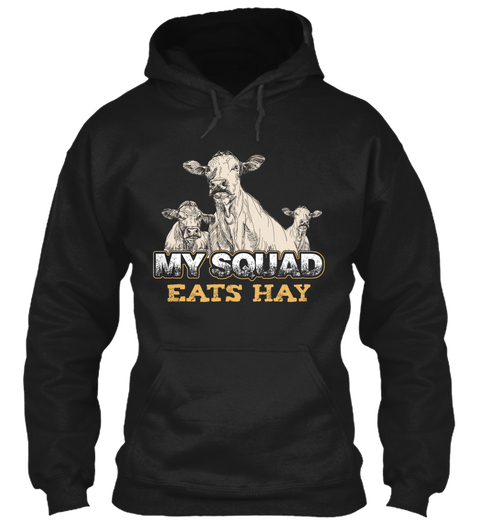 My Squad Eats Hay Black áo T-Shirt Front