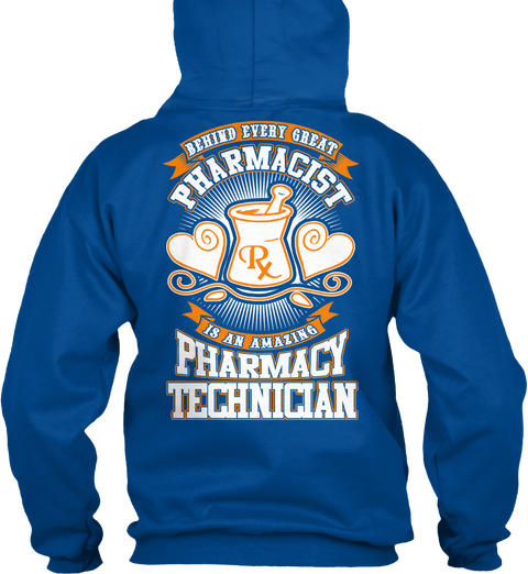 Behind Every Great Pharmacist Is An Amazing Pharmacy Technician Royal Maglietta Back