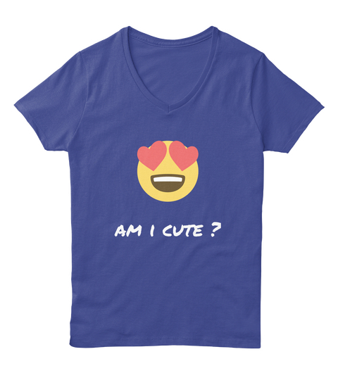 Am I Cute ?  Deep Royal T-Shirt Front
