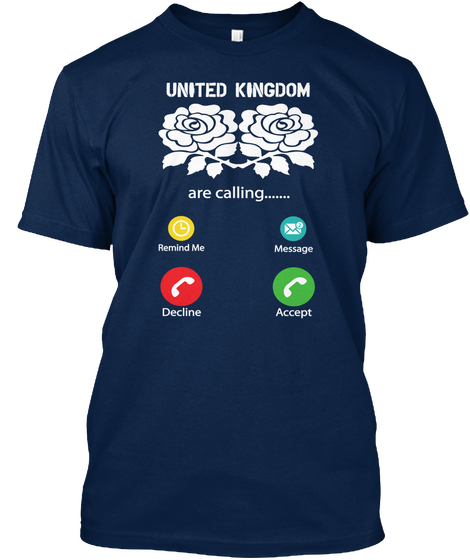 United Kingdom Are Calling Tshirt Navy T-Shirt Front