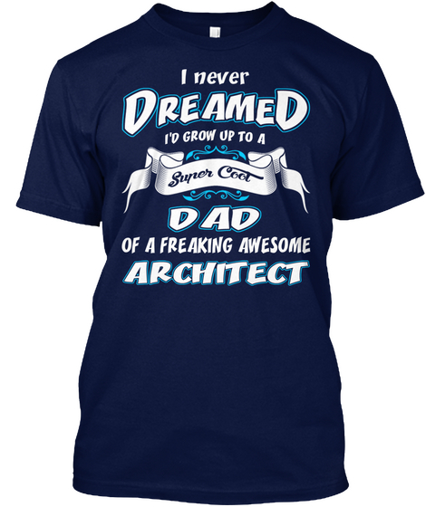 Super Cool Dad Architect Navy Camiseta Front